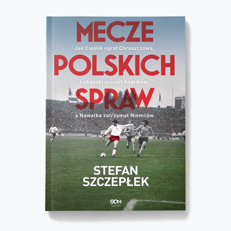 Knyga SQN leidykla "Lenkijos reikalų rungtynės" Stefan Szczepłek 1295215