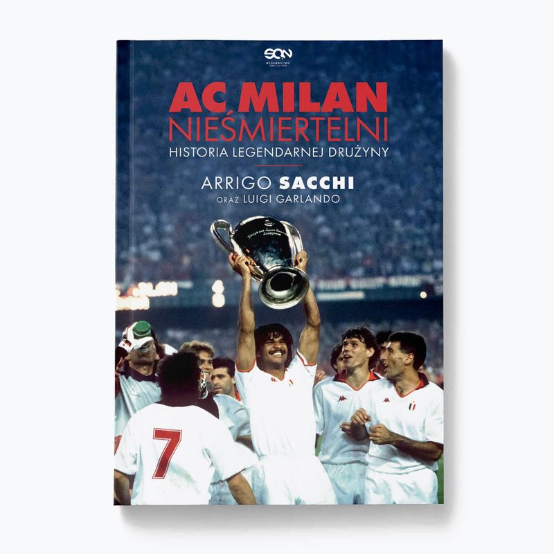 SQN leidyklos knyga "AC Milan. Nemirtingieji. Legendinės komandos istorija" Arrigo Sacchi, Luigi Garlando 2102079